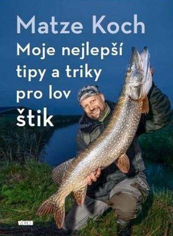 Moje nejlepší tipy a triky pro lov štik - Koch Matze