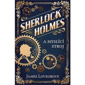 Sherlock Holmes a myslící stroj (978-80-739-0885-0)