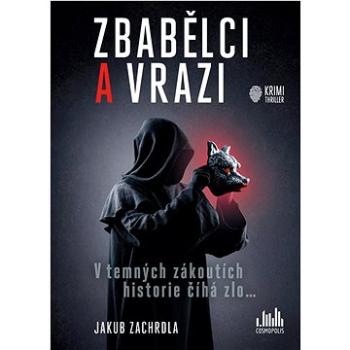 Zbabělci a vrazi: V temných zákoutích historie číhá zlo... (978-80-271-3816-6)