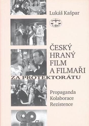 Český hraný film a filmaři za protektorátu - Kašpar Lukáš