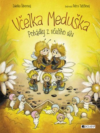 Včelka Meduška - Pohádky z včelího úlu - Zdeňka Šiborová - e-kniha