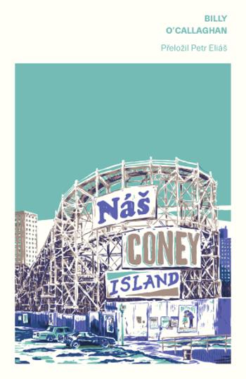 Náš Coney Island - Billy O'Callaghan - e-kniha