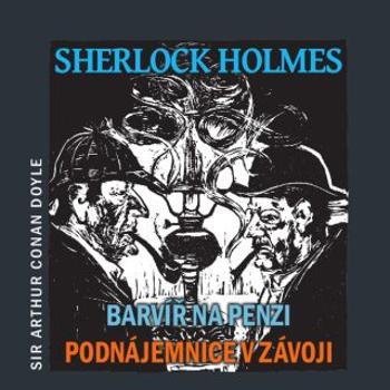 Sherlock Holmes – Barvíř na penzi/Podnájemnice v závoji - Sir Arthur Conan Doyle - audiokniha