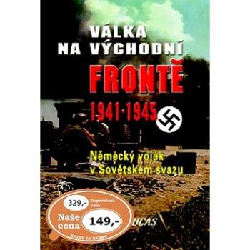 Válka na východní frontě 1941 - 1945 (978-80-206-1058-4)