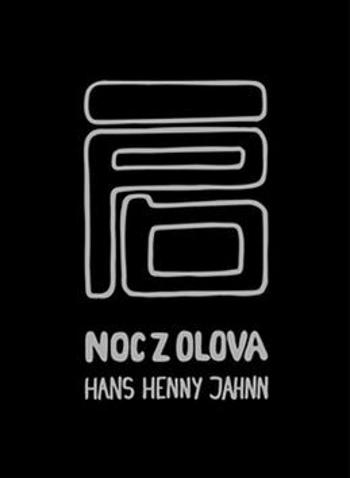 Noc z olova - Hans Henny Jahnn, Karel Charvát