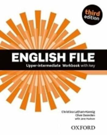 English File Upper Intermediate Workbook with Answer Key (3rd) - Christina Latham-Koenig, C. Oxengen, Paul Selingson