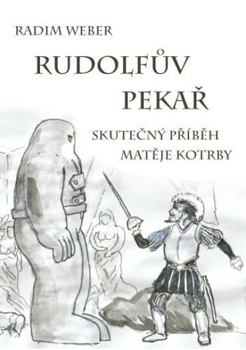 Rudolfův pekař - Radim Weber - e-kniha