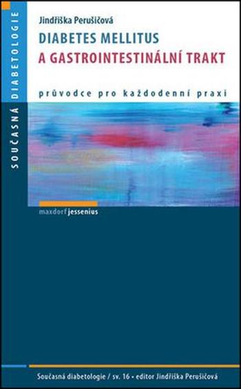 Diabetes mellitus a gastrointestinální trakt - Perušičová Jindřiška