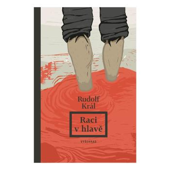 Raci v hlavě – Rudolf Král