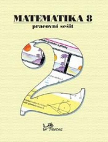 Matematika 8 - Pracovní sešit 2 - Josef Molnár, Libor Lepík, Petr Emanovský