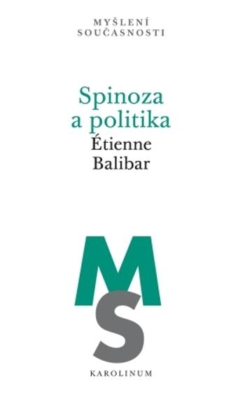 Spinoza a politika - Étienne Balibar - e-kniha