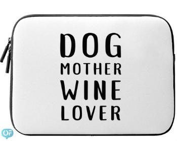 Neoprenový obal na notebook Dog mother wine lover