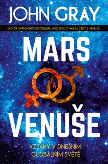 Mars a Venuše - Vztahy v dnešním globálním světě - John Gray - e-kniha