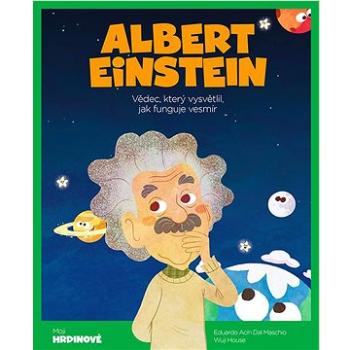 Albert Einstein: Vědec, který vysvětlil, jak funguje vesmír (978-84-135-4511-0)