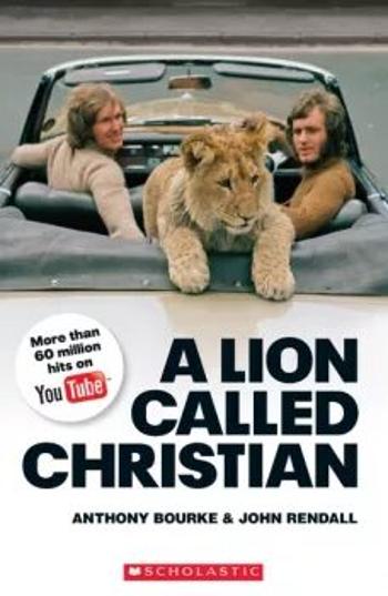 Secondary Level 4: A Lion Called Christian - book+CD - Anthony Bourke, John Rendall