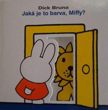 Jaká je to barva, Miffy? - Bruna Dick