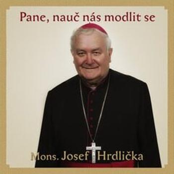 Pane, nauč nás modlit se - Josef Hrdlička - audiokniha