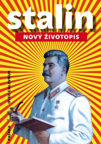 Stalin: Nový životopis - Oleg V. Chlevňuk - e-kniha