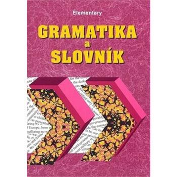 Gramatika a slovník Elementary (80-86035-09-3)