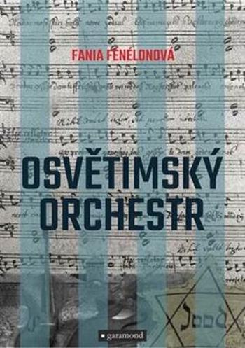 Osvětimský orchestr - Fénelonová Fania