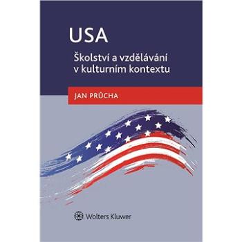 USA - školství a vzdělávání v kulturním kontextu (999-00-034-3720-4)