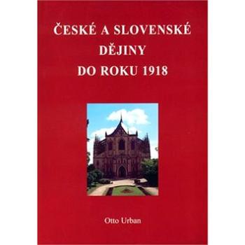 České a Slovenské dějiny do roku 1918 (80-902261-5-9)