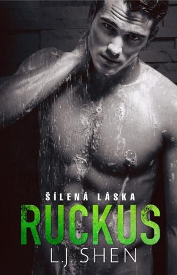 Ruckus : Šílená láska - L.J. Shen - e-kniha