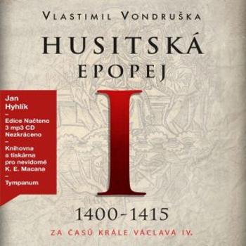 Husitská epopej I. Za časů krále Václava IV. (1400–1415) - Vlastimil Vondruška - audiokniha