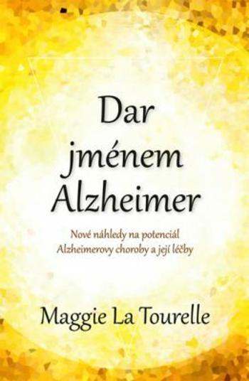Dar jménem Alzheimer - Maggie La Tourelle - e-kniha