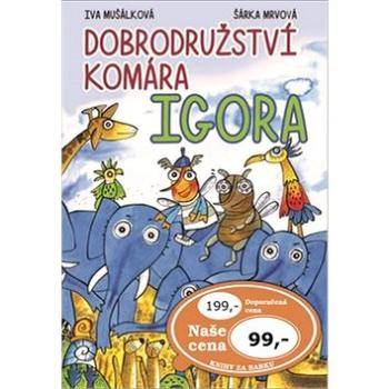 Dobrodružství komára Igora (978-80-7451-721-1)