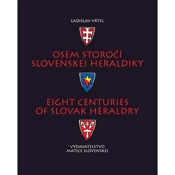 Osem storočí slovenskej heraldiky: Eight Centuries of Slovak Heraldry (978-80-8115-247-4)