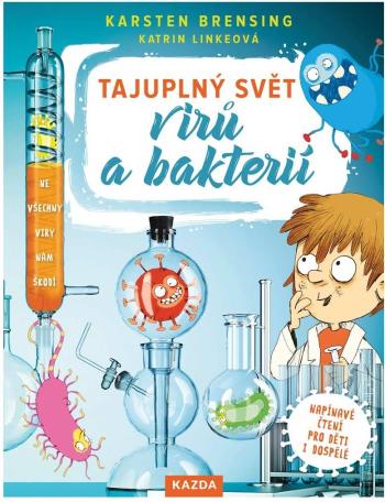 Nakladatelství KAZDA K. Brensing, K. Linkeová: Tajuplný svět virů a bakterií Provedení: Tištěná kniha