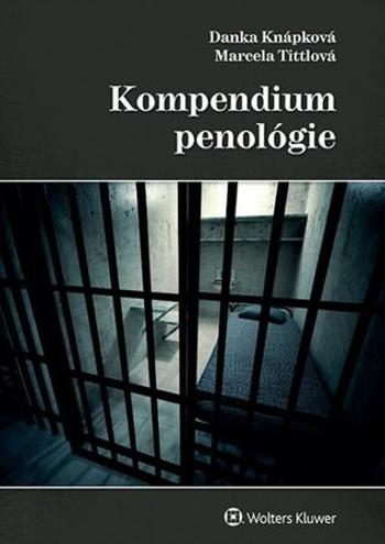 Kompendium penológie - Knápková, Danka; Tittlová, Marcela - Knápková Danka