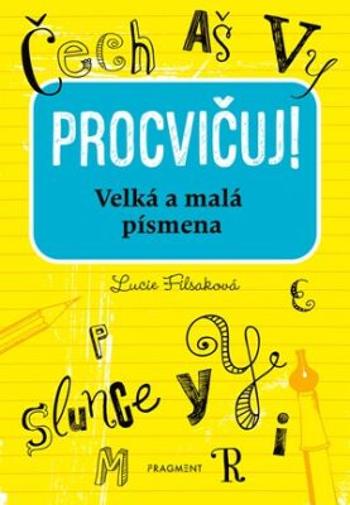 Procvičuj - Velká a malá písmena - Lucie Filsaková