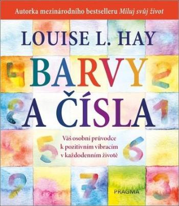 Barvy a čísla - Hay Louise L.