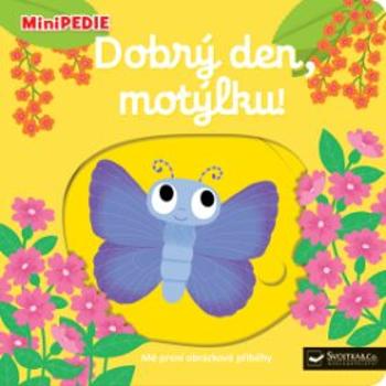 MiniPEDIE - Dobrý den, motýlku! - Nathalie Choux