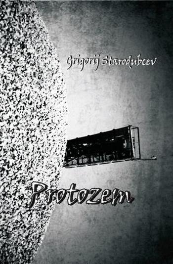 Protozem - Starodubcev Grigorij