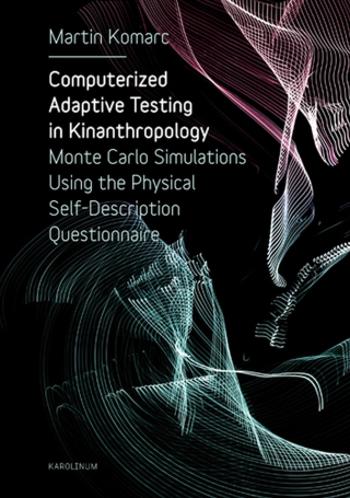 Computerized Adaptive Testing in Kinanthropology - Martin Komarc - e-kniha