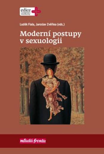 Moderní postupy v sexuologii - Jaroslav Zvěřina, Luděk Fiala, Jiří Raboch