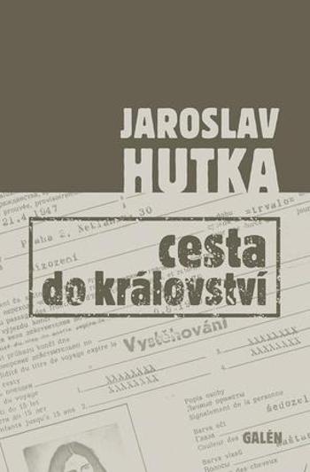Cesta do království - Hutka Jaroslav