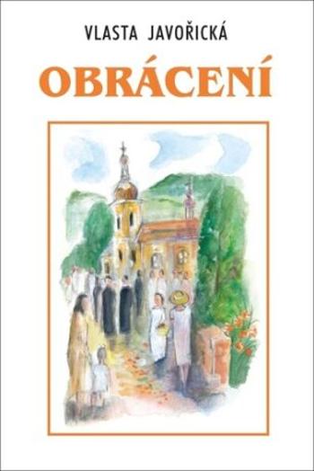 Obrácení - Vlasta Javořická