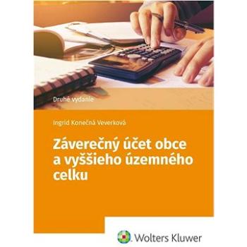 Záverečný účet obce a vyššieho územného celku (978-80-571-0561-9)