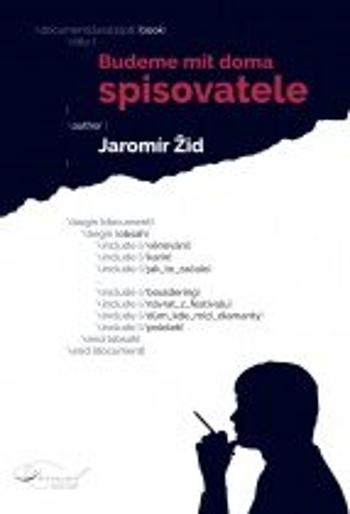 Budeme mít doma spisovatele - Žid Jaromír