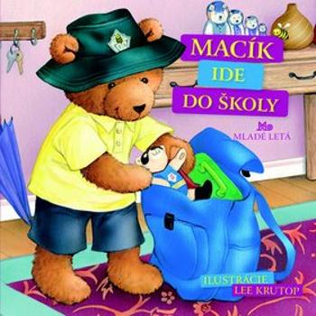 Macík ide do školy (978-80-10-02204-5)