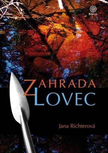 Zahrada Lovec - Richterová Jana