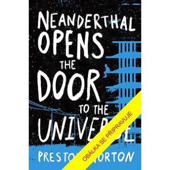 Neandertálec otevírá dveře do neznáma (978-80-242-6629-9)