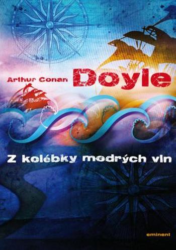 Z kolébky modrých vln - Doyle Arthur Conan