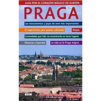 Praga Guía por el corazón mágico de Europa (978-80-7252-304-7)