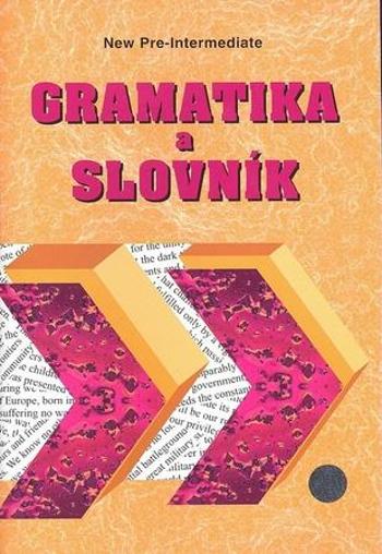 Gramatika a slovník New pre-intermediate - Šmíra Zdeněk