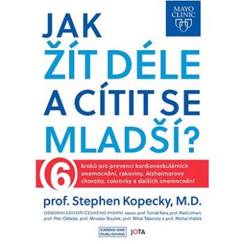 Mayo Clinic: Jak žít déle a cítit se mladší? (978-80-7689-180-7)